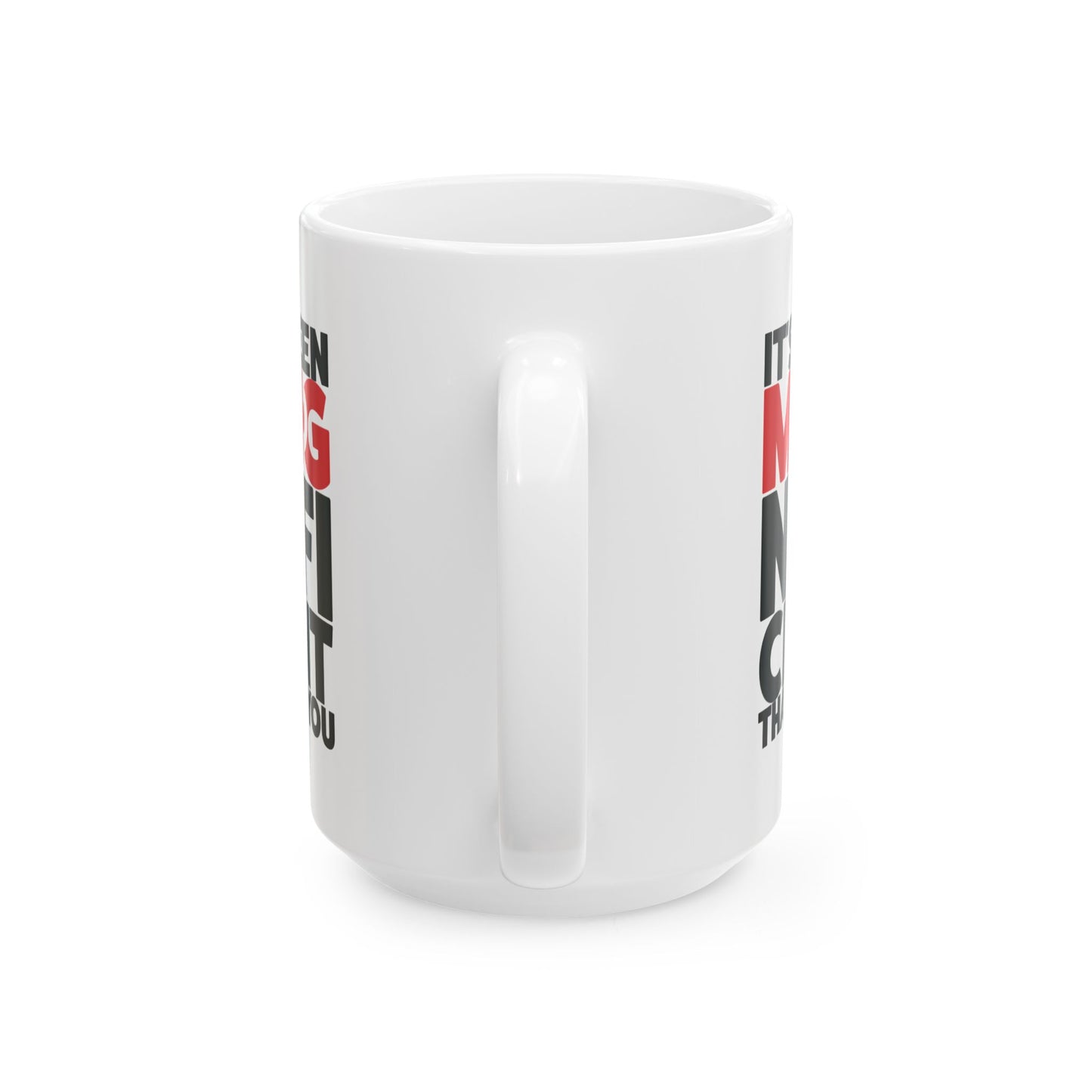 It's Been Mugnificent Mug, (11oz, 15oz)