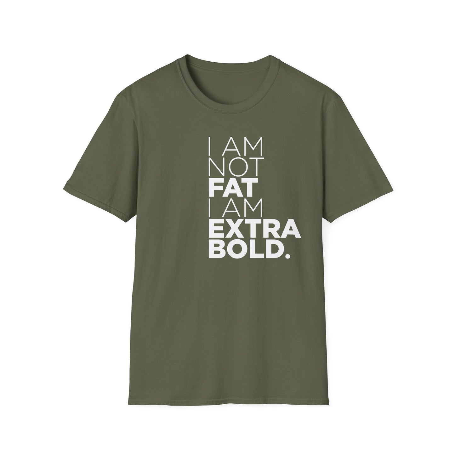 I'm Not Fat… T-Shirt