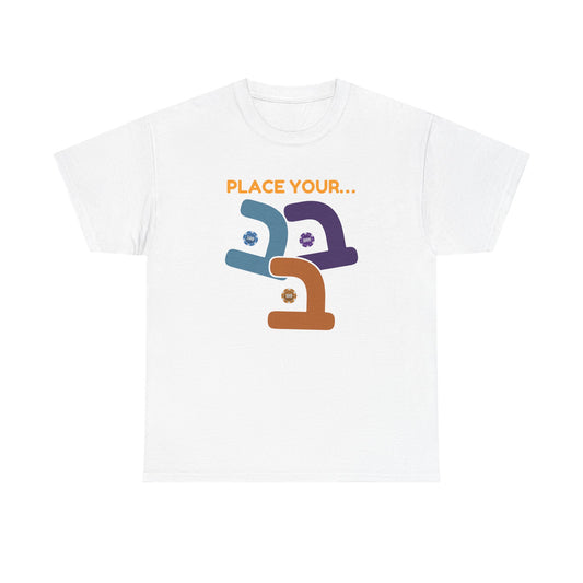 Place Your Bets t-shirt