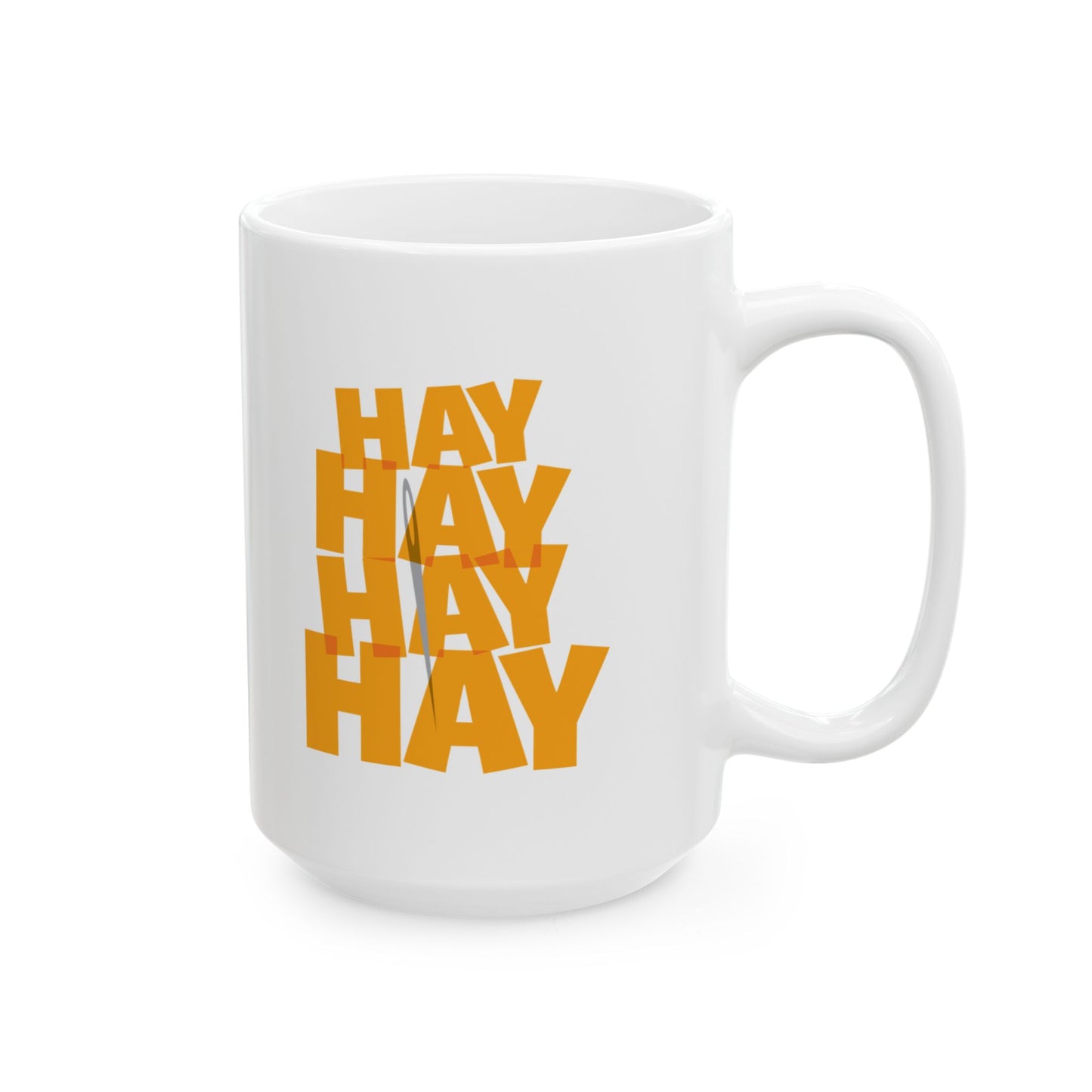 Needle In A Hay Stack Ceramic Mug, (11oz, 15oz)