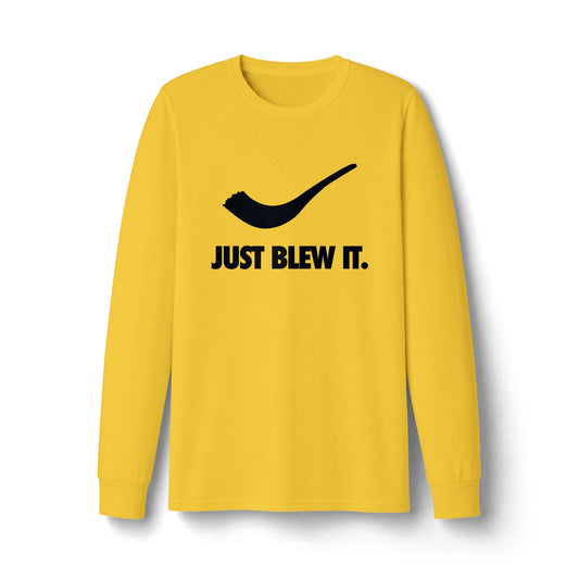 Just Blew It Long Sleeve T-Shirt