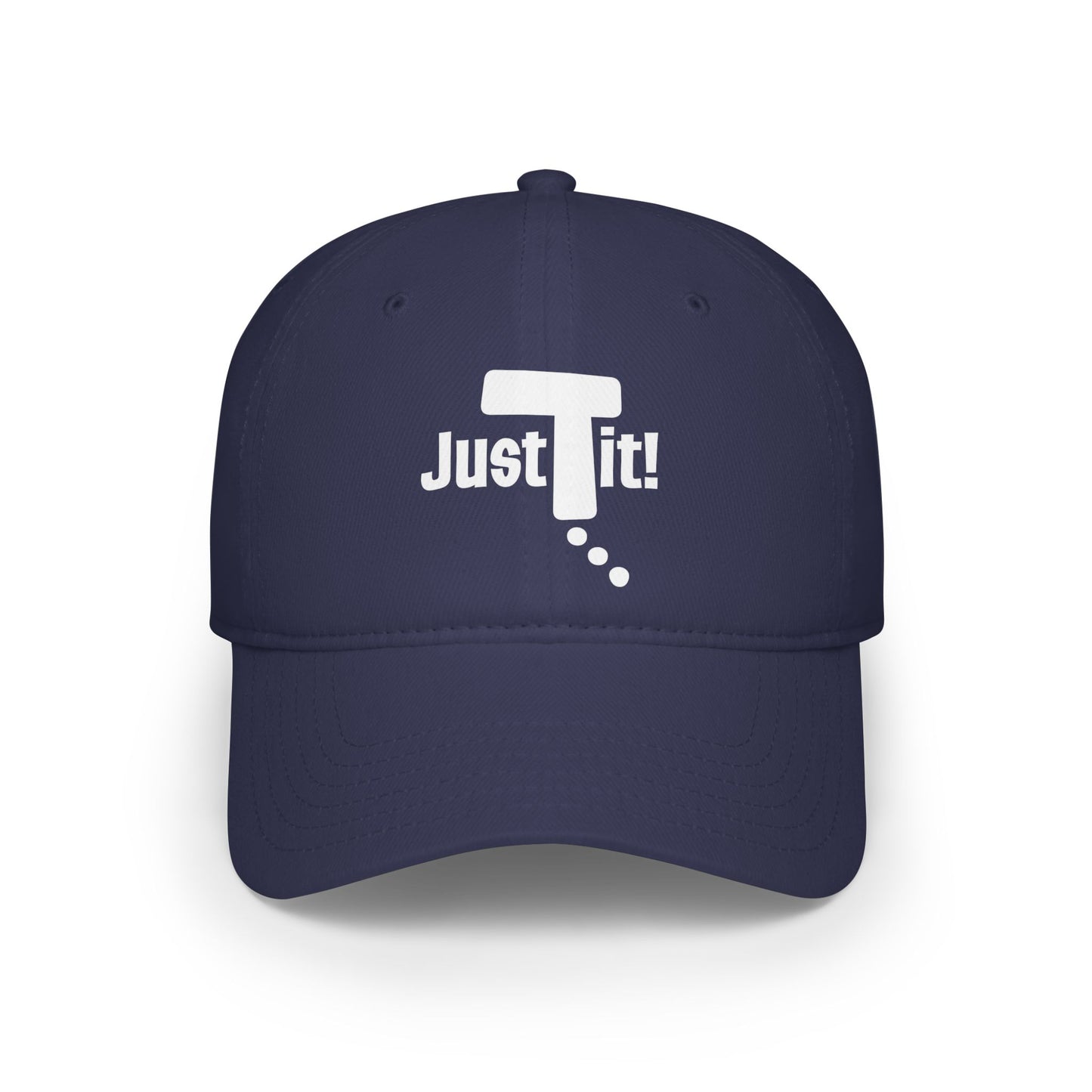 JUST DO IT! Baseball Cap