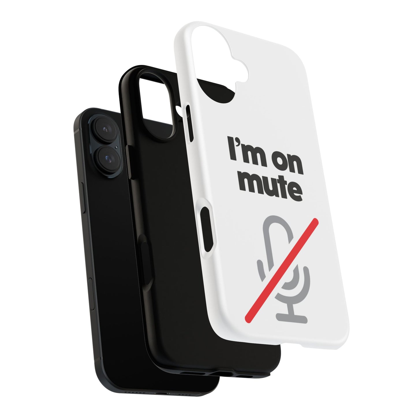 I'm On Mute Tough Cases
