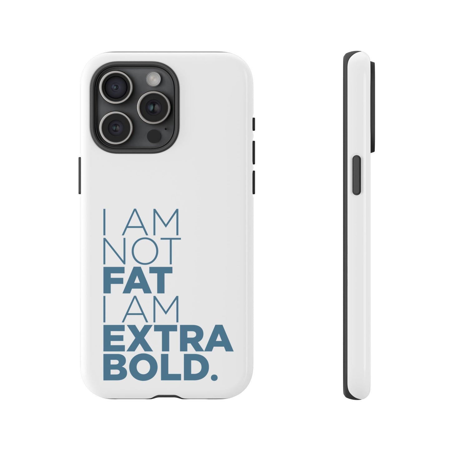 I Am Not Fat Tough Cases