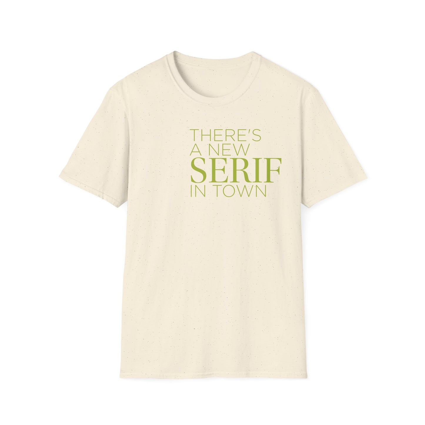New Serif In Town T-Shirt