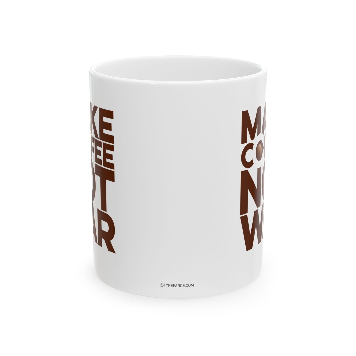 Make Coffee Not War Mug, (11oz, 15oz)