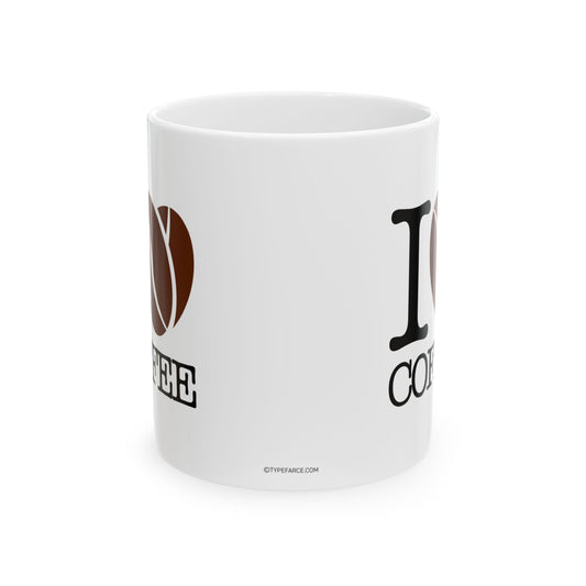 I Love Coffee Mug, (11oz, 15oz)