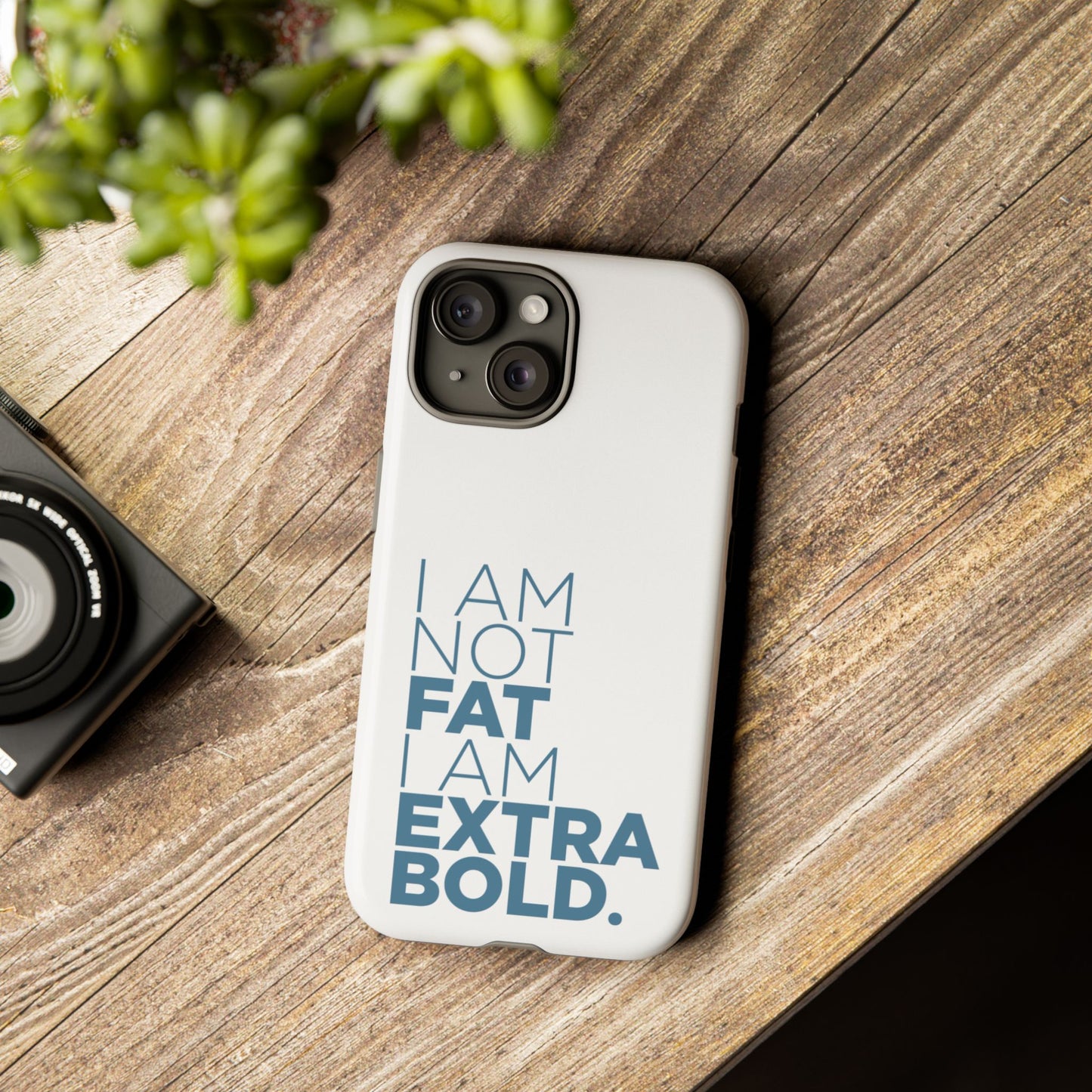 I Am Not Fat Tough Cases
