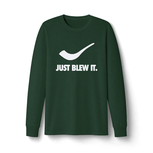 Just Blew It Long Sleeve T-Shirt
