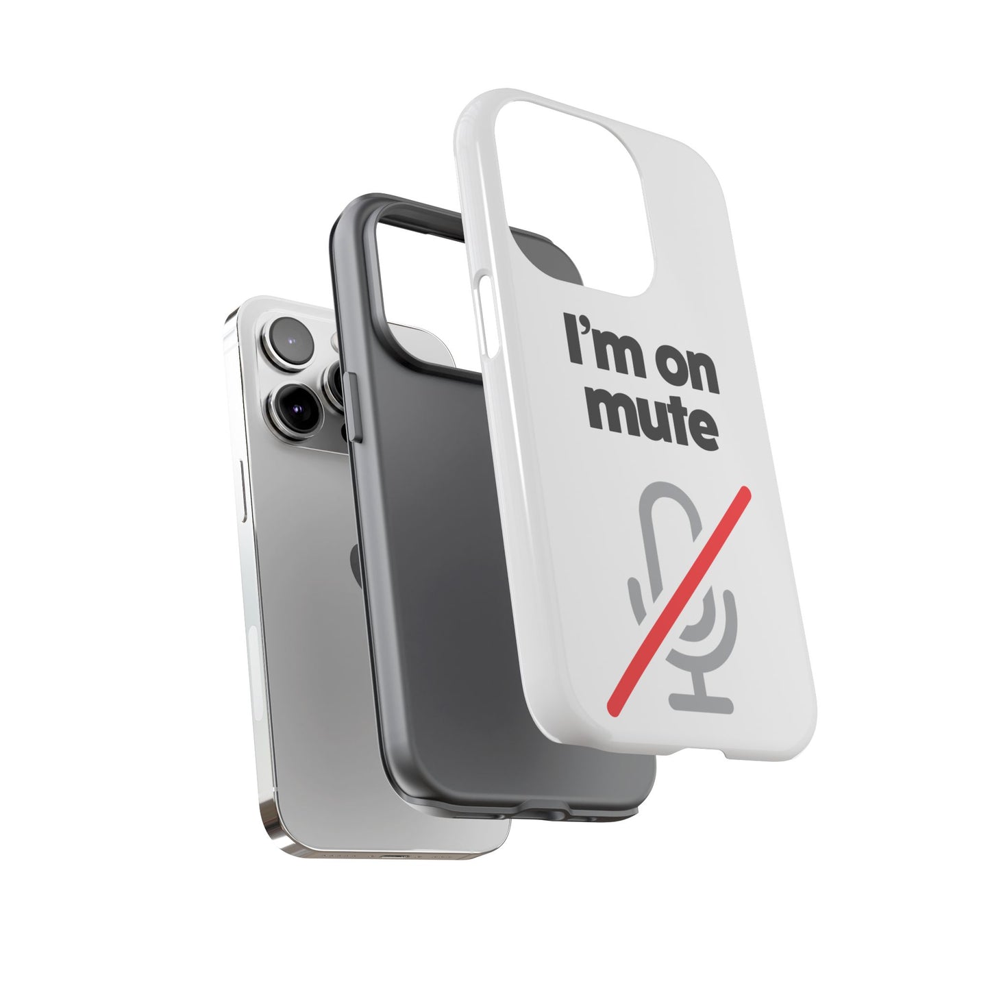 I'm On Mute Tough Cases