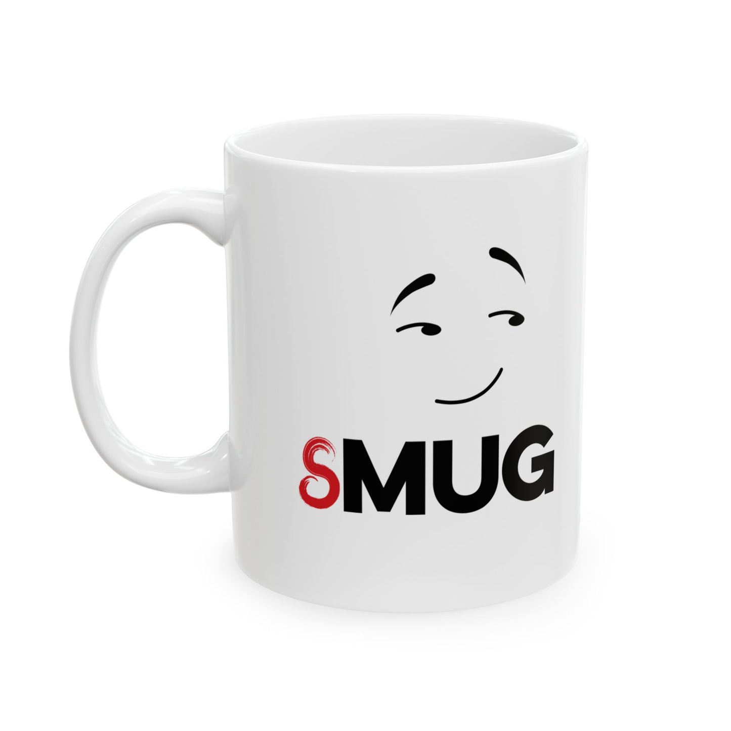 Smug Mug, (11oz, 15oz)