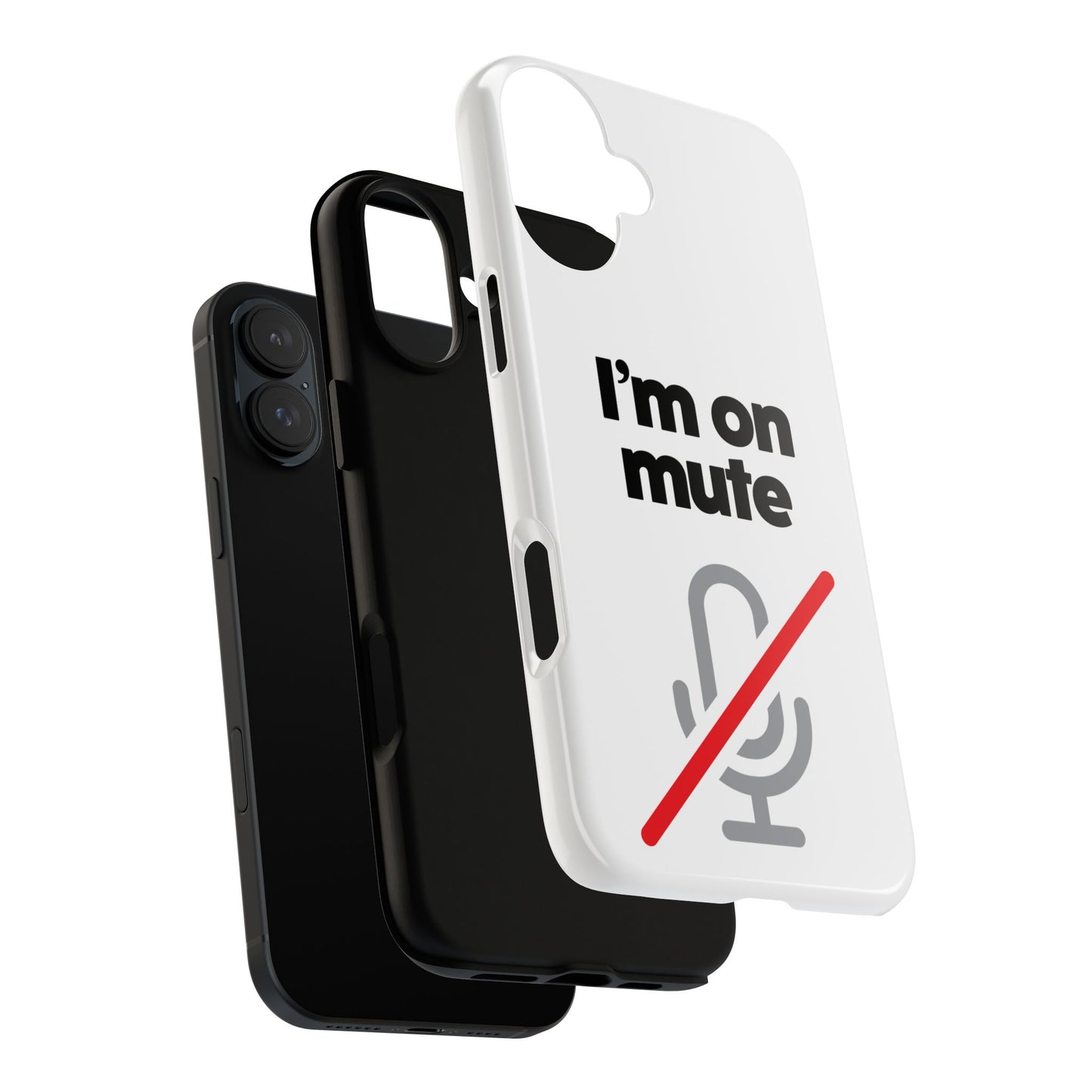 I'm On Mute Tough Cases