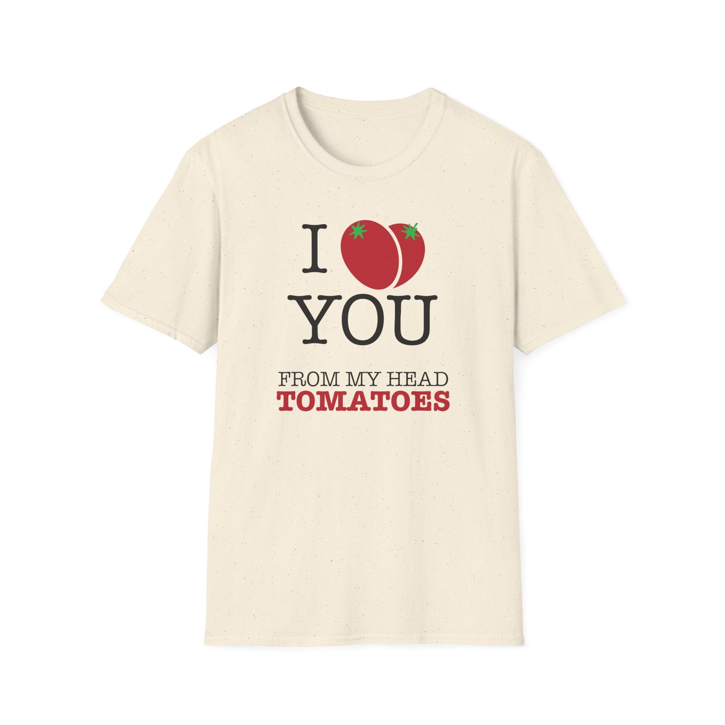 I Love You… T-Shirt