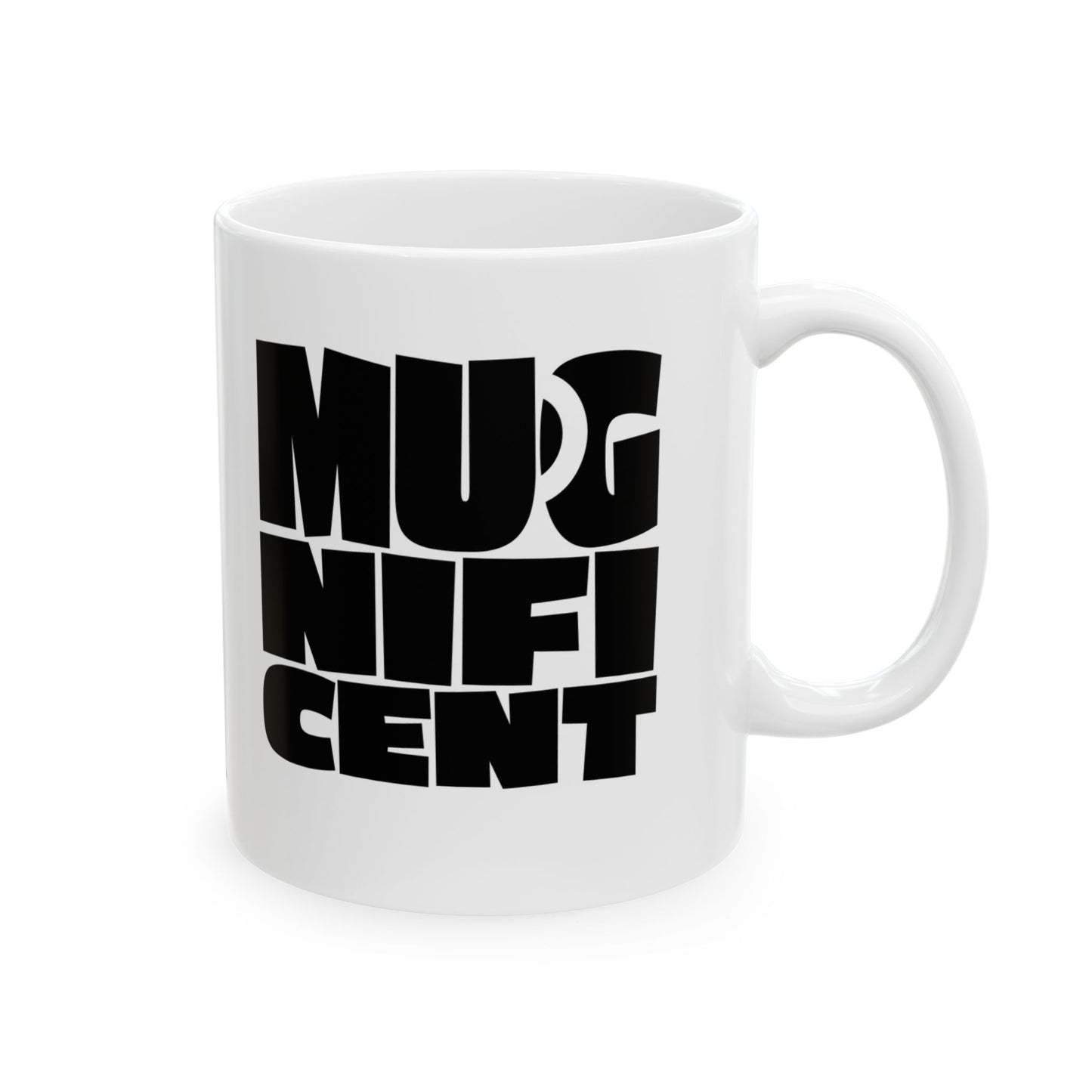 Mugnificent Mug, (11oz, 15oz)